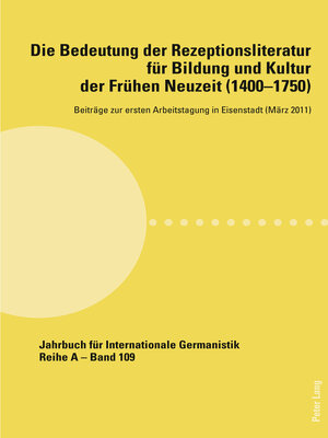 cover image of Die Bedeutung der Rezeptionsliteratur für Bildung und Kultur der Frühen Neuzeit (1400-1750), Bd. 1